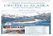 7-Night Familiarization CRUISE to ALASKA · 2018. 12. 22. · June 25 – Juneau, Alaska Juneau has been called “Alaska’s peak experience,” certainly due in part to its unparalleled