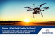 Drones What Could Possibly Go Wrong? - Builders' … PDFs/MCSC...g\unit_shea\2015\drones.pptx\#7007 You need to register your aircraft if it weighs between 0.55 lbs. (250 grams) and