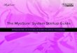 The MyoSure System Startup Guide · the procedure efficiently in one simple step TRUST that the quality and quantity ... and retained products of conception. Contraindications The