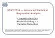 STAT 571A — Advanced Statistical Regression Analysis Chapter 9 NOTES Model …piegorsch/571A/STAT571A.Ch... · 2018. 10. 30. · §9.3: Model Selection We could approach model building