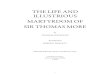 THE LIFE AND ILLUSTRIOUS MARTYRDOM OF SIR THOMAS MORE · 2020. 4. 27. · 2 AbbreviA tions Corr The Correspondence of Sir Thomas More, ed. Elizabeth F. Rogers (Princeton University