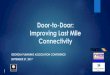 Door-to-Door: Improving Last Mile Connectivity...2017/09/27  · • Last Mile Connectivity Studies (2017) • Bicycle, Pedestrian, and Trail Plan (2014) • 3 Livable Centers Initiative