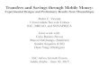 Transfers and Savings through Mobile Money · Transfers and Savings through Mobile Money: Experimental Designs and Preliminary Results from Mozambique Pedro C. Vicente Universidade