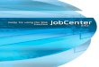  · JobCenter Installation Guide Describes how to newly install JobCenter or upgrade it. JobCenter Quick Start Guide (Japanese only) Describes