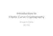 Introduction to Elliptic Curve Cryptographycourse.ece.cmu.edu/~ece733/lectures/21-intro-ecc.pdfPairing Based Cryptography • Computational Diffie-Hellman –Given 𝑔,𝑔 ,𝑔