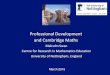 Professional Development and Cambridge Maths · 2019. 12. 4. · and Cambridge Maths . Malcolm Swan . Centre for Research in Mathematics Education . University of Nottingham, England