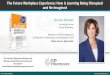 Founding Partner Future Workplace Recipient of ATD ...€¦ · 7/8/2016  · ©2017 Future Workplace | 1 The Future Workplace Experience: How Is Learning Being Disrupted and Re-Imagined
