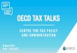 OECD Tax Talks 16 March 2018€¦ · 16 March 2018 15:00 –16:00 (CET) Join the discussion Ask questions and comment throughout the webcast: CTP.Contact@oecd.org @OECDtax or #OECDTaxTalks