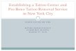 Establishing a Tattoo Center and Pro Bono Tattoo Removal ... · METRO DERMATOLOGY. ELMHURST QUEENS. MARCH 27, 2018. Establishing a Tattoo Center and Pro Bono Tattoo Removal Service