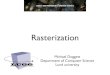 Rasterization - Lunds tekniska högskolafileadmin.cs.lth.se/.../EDAN35/lectures/L2-rasterization.pdf · 2017. 11. 2. · • Rasterization and interpolation • Next Week • Fixed