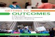 GET TING TO OUTCOMES - ERIC · 2016. 1. 25. · GROUPS can use the theory of change and indicator charts to reflect on their efforts and make adjustments to improve outcomes. Groups