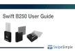 Swift B250 User Guide - OSV Offertory Documents...Swipe, Dip, or Tap* to proceed If prompted to Swipe or Dip and presented with an EMV credit card, dip the card in the enclosed slot