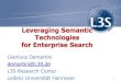 Leveraging Semantic Technologies for Enterprise Search · 2017. 12. 11. · Leveraging Semantic Technologies for Enterprise Search. 2 –M.Sc. in Udine, Italy (Dec 05) ... –Semantic