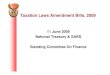 Taxation Laws Amendment Bills, 2009 - TLAB...• This is first presentation after Bills published for publi tblic comment – Deadline for public comment is 26 June 2009 – Public