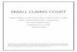 SMALL CLAIMS COURT · 2019. 3. 13. · SMALL CLAIMS COURT . RONNIE FUSSELL, CLERK OF THE CIRCUIT AND COUNTY COURTS SMALL CLAIMS DEPARTMENT - ROOM 1054. 501 WEST ADAMS STREET . JACKSONVILLE,