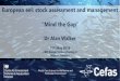European eel: stock assessment and management - CMS · 2018. 7. 6. · European eel: stock assessment and management “Mind the Gap” Dr Alan Walker 15th May 2018 CMS Range States