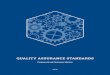 QUALITY ASSURANCE STANDARDS - educationqa.org · In order for a third-party quality assurance system to be successful, there must be a framework of quality assurance standards in