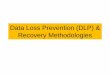 Data Loss Prevention (DLP) & Recovery …forth.org/svfig/kk/07-2014-Glauvitz1.pdfRecovery Software Cont. •Proprietary / Commercial –3. GetDataBack •Windows: FAT/NTFS –4. Mac