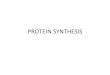 PROTEIN SYNTHESIS - Biologythestudyoflivingthings.weebly.com/uploads/1/3/4/4/... · 2018. 10. 10. · PROTEIN SYNTHESIS Proteins are synthesized through two major processes •Transcription