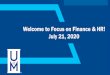 Welcome to Focus on Finance & HR! July 21, 2020 · 2020. 7. 21. · Welcome to Focus on Finance & HR! July 21, 2020. Agenda • Stipends Vs. ... Online faculty offer letters go live