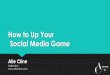 How to Up Your Social Media Game - Austin, Texasaustintexas.gov/sites/default/files/files/EGRSO/Alie_Cline_Presentation.pdfResearch the algorithm. Facebook is a pay to play network