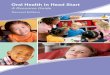 Oral Health in Head Start · ridated toothpaste twice per day in the Head Start program. One year after program implementation, children in group 1 were at least twice as likely to