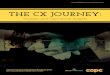 THE CX JOURNEY · CX Journey: Strategic and Operational Insights. The eleventh volume in the series, this year’s report contains many new questions across a broad array of topics,