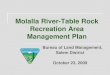 Molalla River-Table Rock Recreation Area …...BLM’s land base 43,067 acres in Upper Molalla watershed (33% of watershed) 11,875 designated as “Special Recreation Management Area”