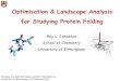 Optimisation & Landscape Analysis for Studying …btg.cs.bham.ac.uk/events/workshops/ws7/Presentation...– Genetic Algorithms (Unger & Moult) – Ant Colony Optimization (Hoos) –