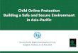 Child Online Protection Building a Safe and Secure ......ITU Asia-Pacific Regional Development Forum Bangkok, Thailand, 21-22 May 2018 Child Online Protection Building a Safe and Secure