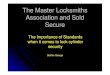 The Master Locksmiths Association and Sold Secure Presentation (1...A LOCKSMITH • Used to dealing with consumers in distressful situations (e.g. locked out, been burgled etc) •