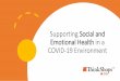 Supporting Social and Emotional Health in a COVID-19 ......individual’s response to a distressing event, rather than by the event itself. When a distressing event or series of events