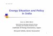 Energy Situation and Policy in Indiaeneken.ieej.or.jp/en/data/pdf/357.pdf · Position of India in Oil and Gas Trade (Source) IEA, “World Energy Outlook 2004” Oil Trade Gas Trade