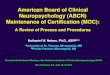 American Board of Clinical Neuropsychology (ABCN) … · 2017. 10. 19. · American Board of Clinical Neuropsychology (ABCN) Maintenance of Certification (MOC): A Review of Process