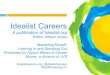 Idealist Careers · 2017. 10. 22. · Social Media Specialist Alyson can help you: ! Develop your brand ! Create a web presence ! Network digitally ! Career Counselor Martha can help