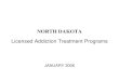 NORTH DAKOTA...Partial Hospitalization/Day Treatment – Adult ASAM Level II.5 A substance abuse treatment program that uses multidisciplinary staff and is provided for clients who