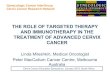 THE ROLE OF TARGETED THERAPY AND IMMUNOTHERAPY IN … SLIDES Mileshkin Targeted... · Immunotherapy basics: Distinguishing “self” from “non-self” T cells trained in the thymus