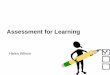 Assessment for Learning - PSTT...could whistle” “I said I taught him, I didn’t say he learnt it.” • To make links between Assessment for Learning & provision for the G&T