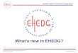 What’s new in EHEDG? Meetings... · 2020. 2. 11. · EHEDG World Congress on Hygienic Engineering & Design 01 - 03 November 2016 in Herning/Denmark in conjunction with FOOD TECH