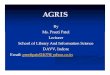 AGRISAGRIS work process AGRIS is a cooperative system in which participating countries input references to the literature/documents produced within their boundaries and, in return,