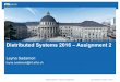 Distributed Systems 2016 – Assignment 2...Distributed Sysyems – Introduction Assignment 2 Leyna Sadamori | October 14, 2016 | Experimenting with RESTful Web Services (2P) Create