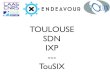 TOULOUSE SDN IXP --- TouSIX...‣TouIX ‣SDN ‣IXP Fabric ‣TouSIX in production ‣TouSIX Manager ‣What’s next TouSIX-Manager architecture Let’s see it live The traffic monitoring