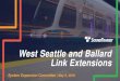 West Seattle and Ballard Link Extensions...2019/05/09  · West Seattle Elevated/ C-ID 5th Ave/ Downtown 6th Ave/ Ballard Elevated • C-ID station options: 5th Ave Cut-and-Cover and