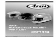 arai motorcycle helmet part list 2019 - Bihr€¦ · Volume (2/) FULL FACE HELMETS • OPEN FACE HELMETS • OFF ROAD HELMETS arai motorcycle helmet part list 2019. 2 FULL FACE HELMETS