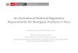 Overview of national regulatory requirements for Biological ......An Overview of National Regulatory Requirements for Biological Products in Peru Patricia Socualaya Sotomayor, MD Efficacy
