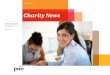 Charity News - PwC · While non-profit resources need to be wisely spent providing enough compensation to attract, retain, and motivate key executives is paramount to their success,