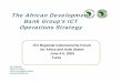The African Development Bank Group’s ICT Operations Strategy · 2009. 6. 8. · financing Over US$ 1 billion to finance telecom projects in over 30 countries over the last decade