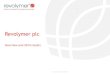 Revolymer plc · 30+ years in chemicals industry including ICI and Croda Most recently President Global Operations for Croda Board of Directors Robin Cridland - CFO & Company Secretary