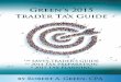 Green’s 2015 Trader Tax Guidegreentradertax.com/wp-content/uploads/2014/08/Greens2015... · 2015. 1. 27. · the SAVVY TRADER’S GUIDE to 2014 TAX PREPARATION & 2015 TAX PLANNING