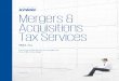 Mergers & Acquisitions Tax Services · 2020. 2. 27. · Contents KPMG’s Mergers & Acquisitions Tax Services 2 Putting the pieces together – An overview of M&A Tax Services 4 Tax